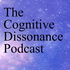 The Cognitive Dissonance Podcast