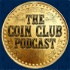The Coin Club Podcast