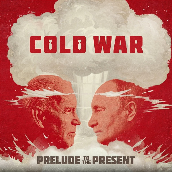 Artwork for The Cold War: Prelude To The Present