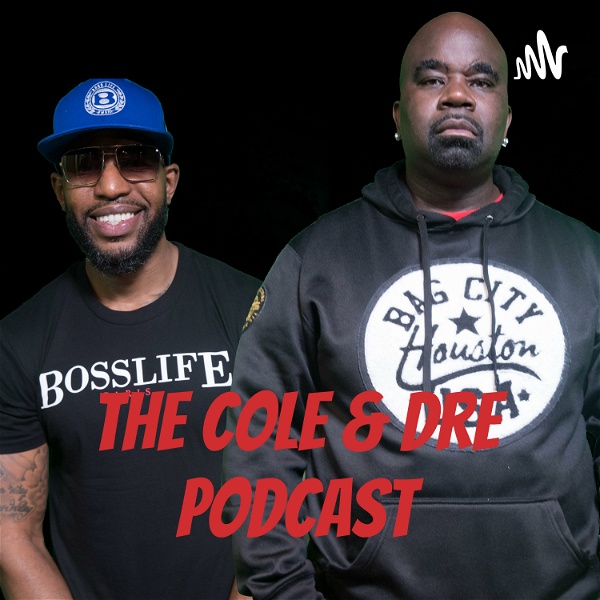 Artwork for The Cole & Dre Podcast