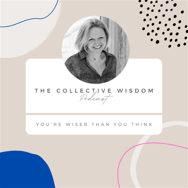 Artwork for The Collective Wisdom Podcast