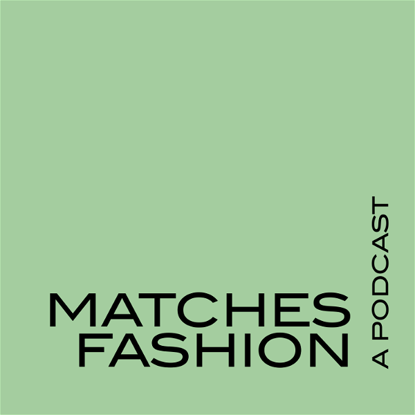 Artwork for A Matchesfashion Podcast