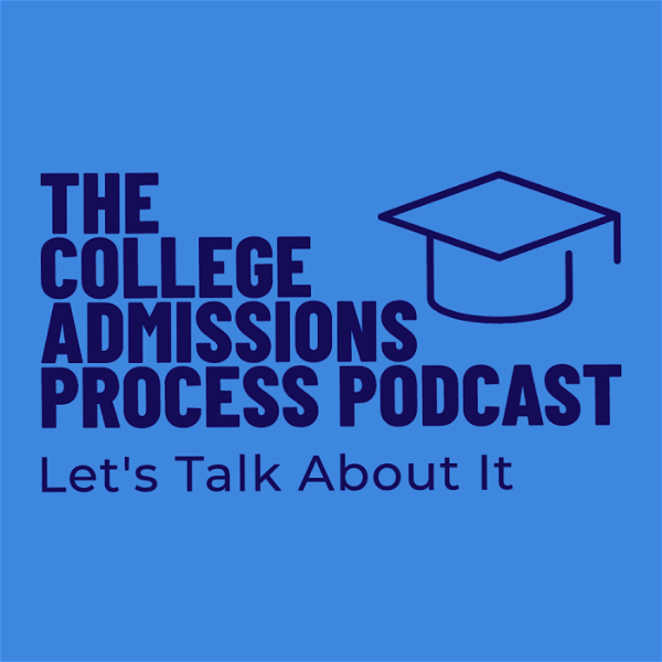 Artwork for The College Admissions Process Podcast