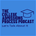 The College Admissions Process Podcast