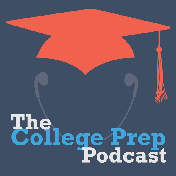 Artwork for The College Prep Podcast