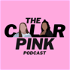 The Color Pink Podcast