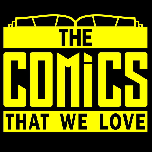Artwork for The Comics That We Love