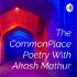 The CommonPlace Poetry With Akash Mathur