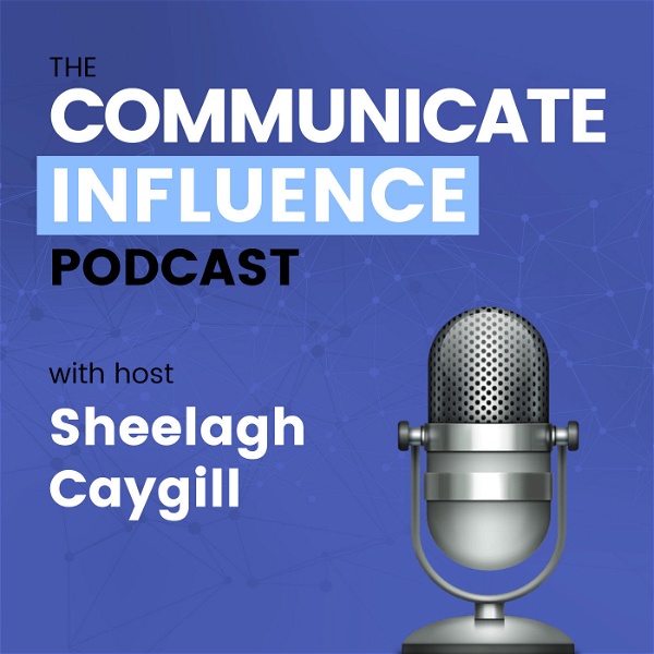 Artwork for The Communicate Influence Podcast