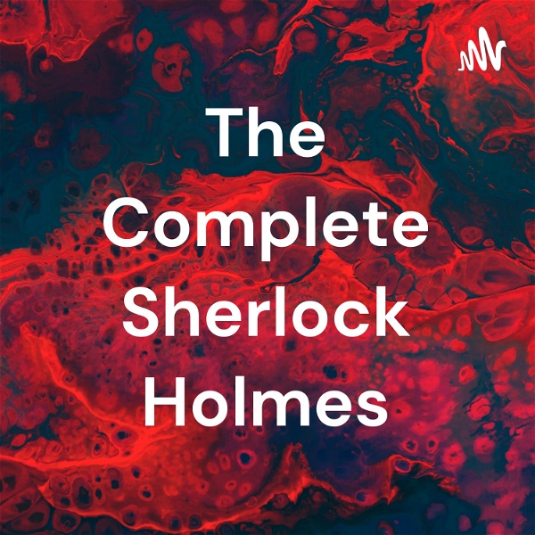 Artwork for The Complete Sherlock Holmes
