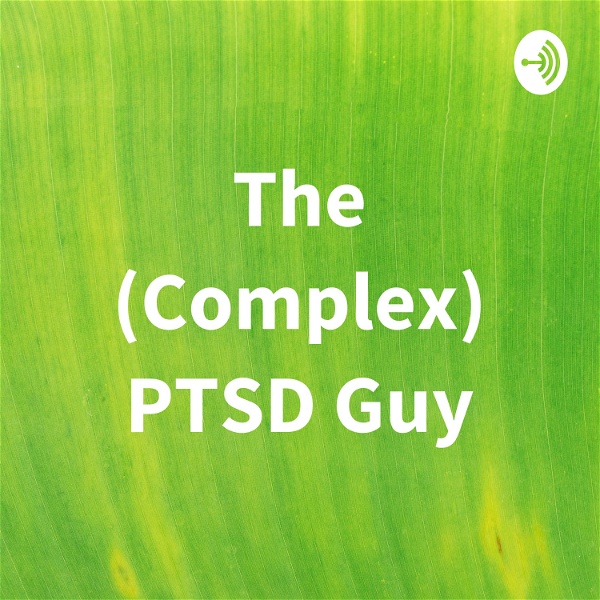 Artwork for The (Complex) PTSD Guy