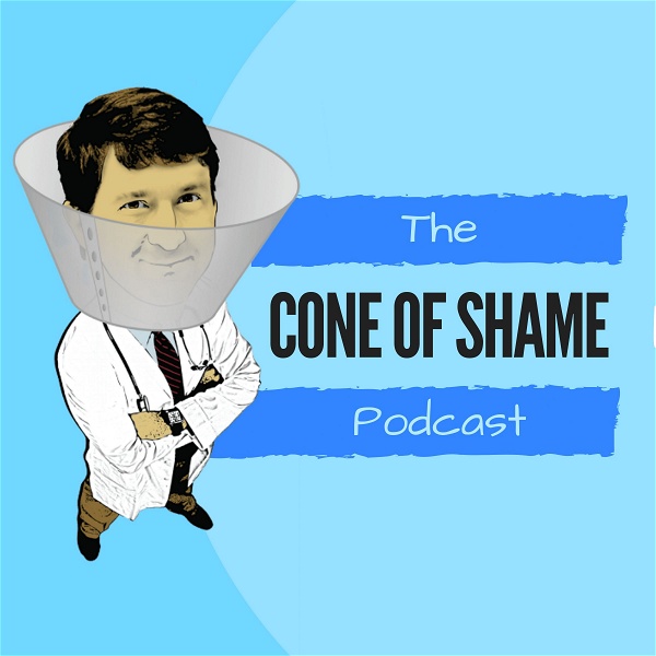 Artwork for The Cone of Shame Veterinary Podcast