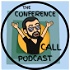 The Conference Call Podcast