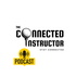 The Connected Instructor Podcast