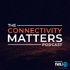 The Connectivity Matters Podcasts