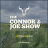 The Connor & Joe Show