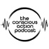 The Conscious Action Podcast by Brian Berneman
