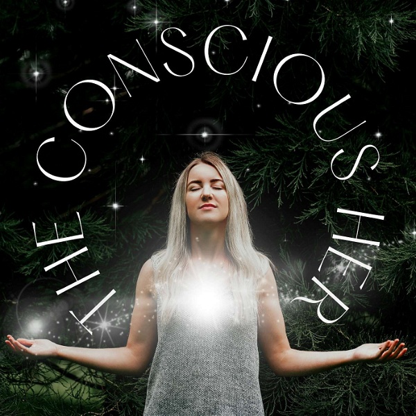 Artwork for The Conscious Her Podcast