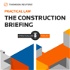 The Construction Briefing – A Practical Law Podcast