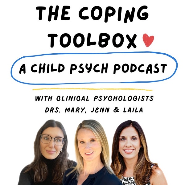 Artwork for The Coping Toolbox, a Child Psych Podcast