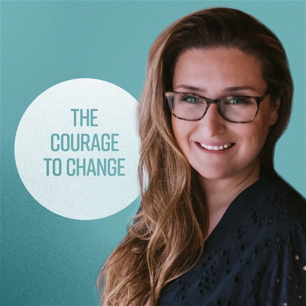 Artwork for The Courage to Change: A Recovery Podcast