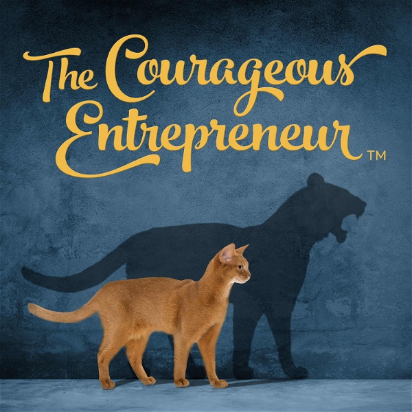Artwork for The Courageous Entrepreneur Show