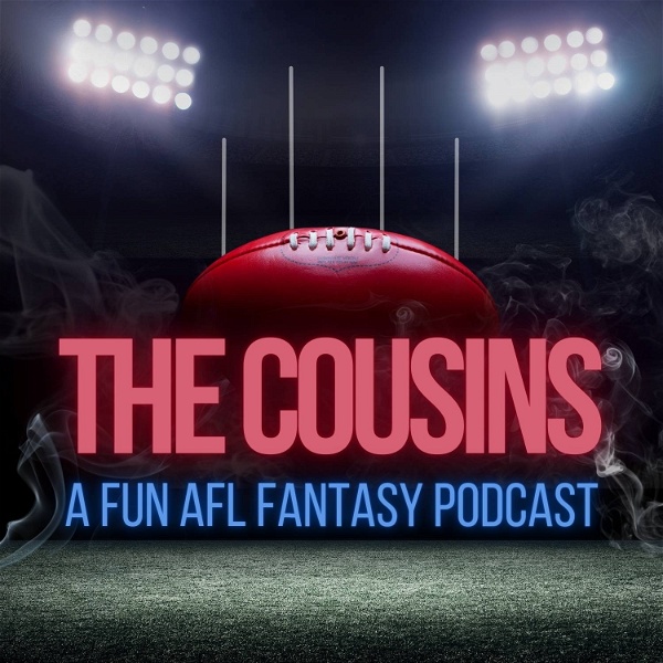 Artwork for The Cousins AFL Fantasy Podcast