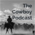 The Cowboy Podcast