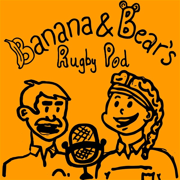 Artwork for Banana And Bear's Rugby Pod
