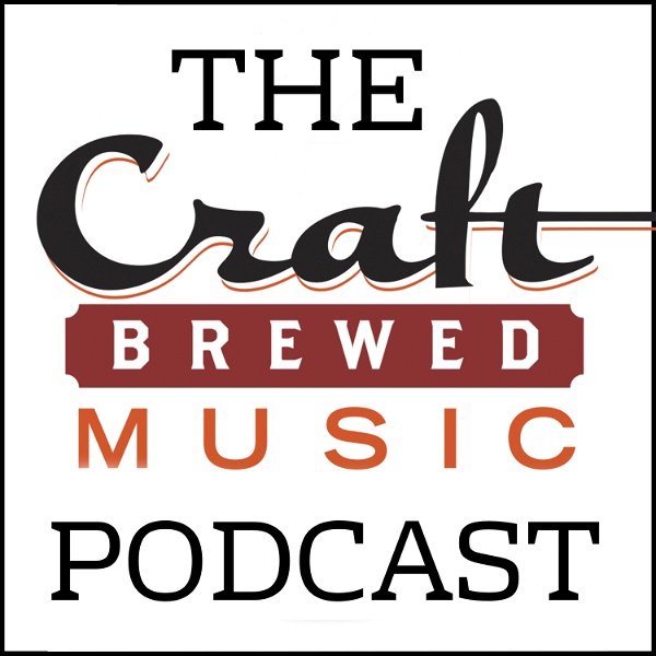 Artwork for The Craft Brewed Music Podcast
