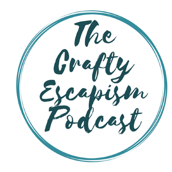 Artwork for The Crafty Escapism Podcast