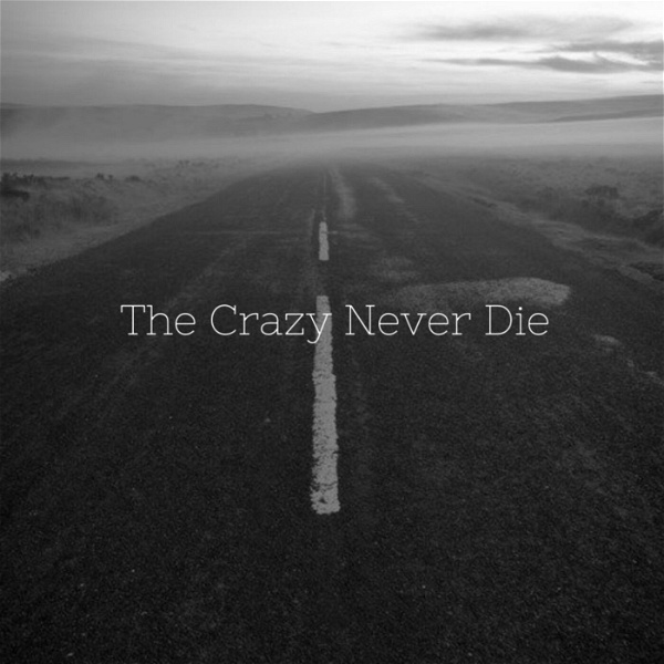 Artwork for The Crazy Never Die