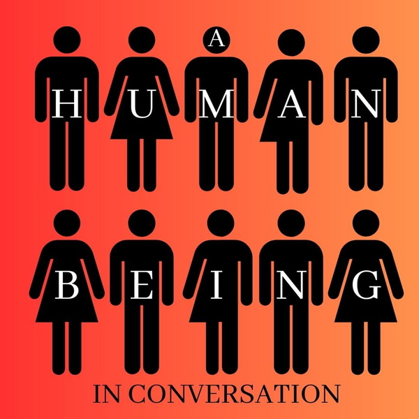 Artwork for A Human Being In Conversation