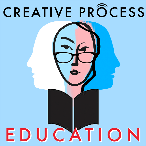 Artwork for Education, The Creative Process: Educators, Writers, Artists, Activists Talk Teachers, Schools & Creativity