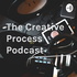 The Creative Process Podcast