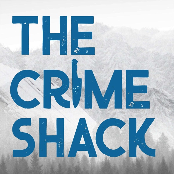 Artwork for The Crime Shack Podcast