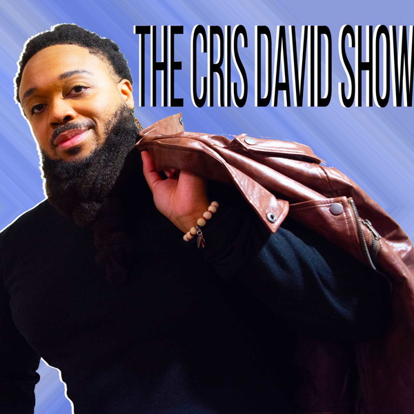 Artwork for The Cris David Show