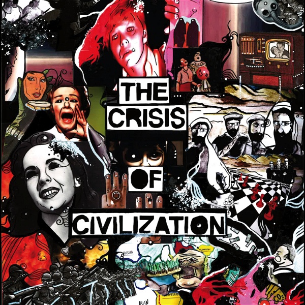 Artwork for The Crisis of Civilization Podcast