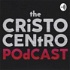 The Cristo Centro Podcast