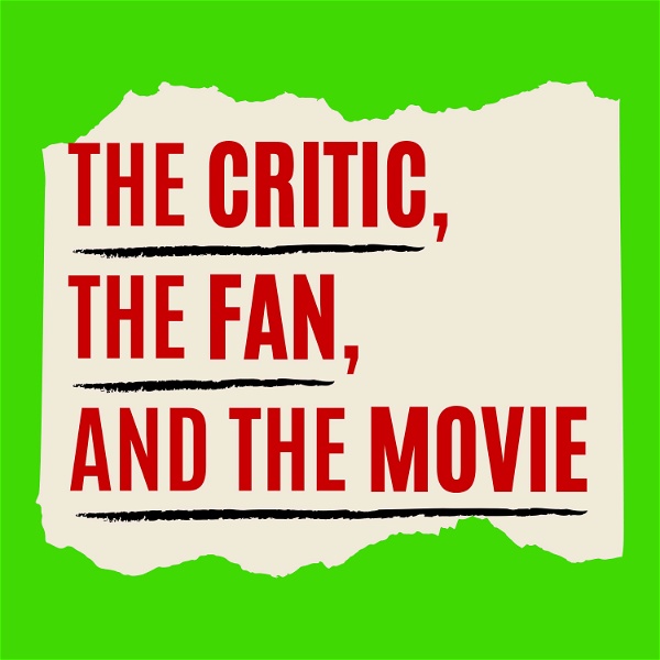 Artwork for The CRITIC, the FAN, and the MOVIE