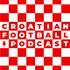 The Croatian Football Podcast