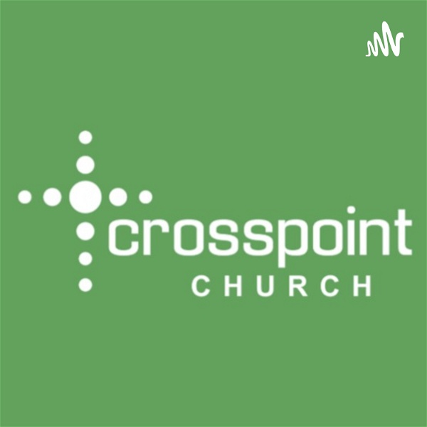 Artwork for The Crosspoint Church Podcast