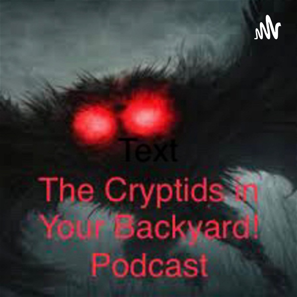 Artwork for The cryptids in your backyard