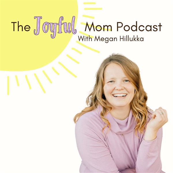 Artwork for The Joyful Mom Podcast
