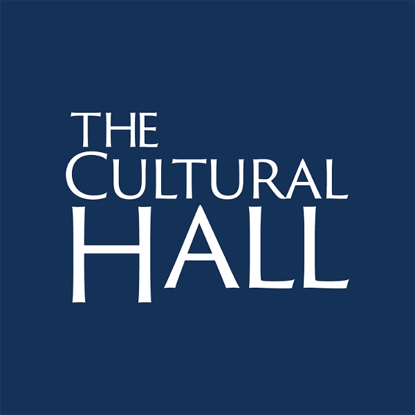 Artwork for The Cultural Hall Podcast