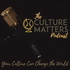 The Culture Matters Podcast