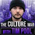 The Culture War Podcast with Tim Pool