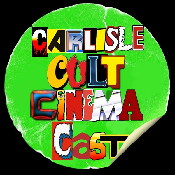 Artwork for Carlisle Cult Cinema Club Presents: