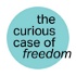 The Curious Case of Freedom