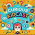 The Curious Kidcast
